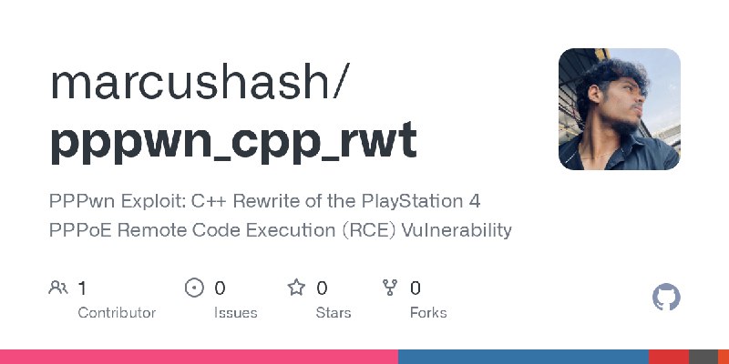 GitHub - marcushash/pppwn_cpp_rwt: PPPwn Exploit: C++ Rewrite of the PlayStation 4 PPPoE Remote Code Execution (RCE) Vulnerability