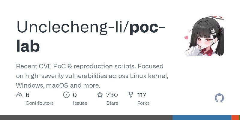 GitHub - Unclecheng-li/poc-lab: Recent CVE PoC & reproduction scripts. Focused on high-severity vulnerabilities across Linux kernel…