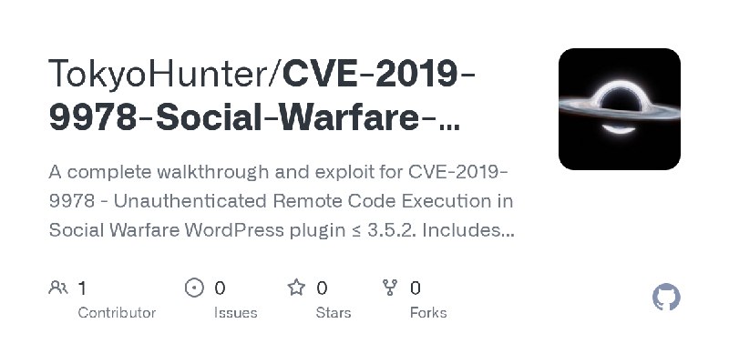 GitHub - TokyoHunter/CVE-2019-9978-Social-Warfare-WordPress-RCE: A complete walkthrough and exploit for CVE-2019-9978 - Unauthenticated…