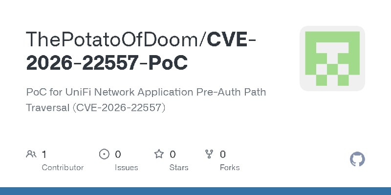 GitHub - ThePotatoOfDoom/CVE-2026-22557-PoC: PoC for UniFi Network Application Pre-Auth Path Traversal (CVE-2026-22557)