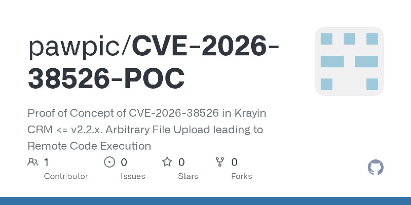 GitHub - pawpic/CVE-2026-38526-POC: Proof of Concept of CVE-2026-38526 in Krayin CRM <= v2.2.x. Arbitrary File Upload leading to…