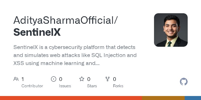 GitHub - AdityaSharmaOfficial/SentinelX: SentinelX is a cybersecurity platform that detects and simulates web attacks like SQL…