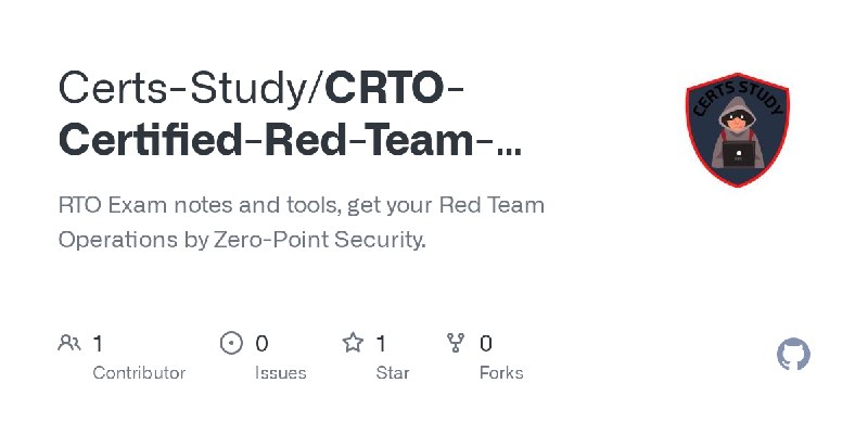 GitHub - Certs-Study/CRTO-Certified-Red-Team-Operator: RTO Exam notes and tools, get your Red Team Operations by Zero-Point Security.