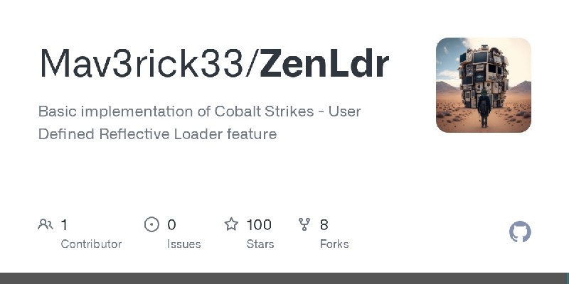 GitHub - Mav3rick33/ZenLdr: Basic implementation of Cobalt Strikes - User Defined Reflective Loader feature