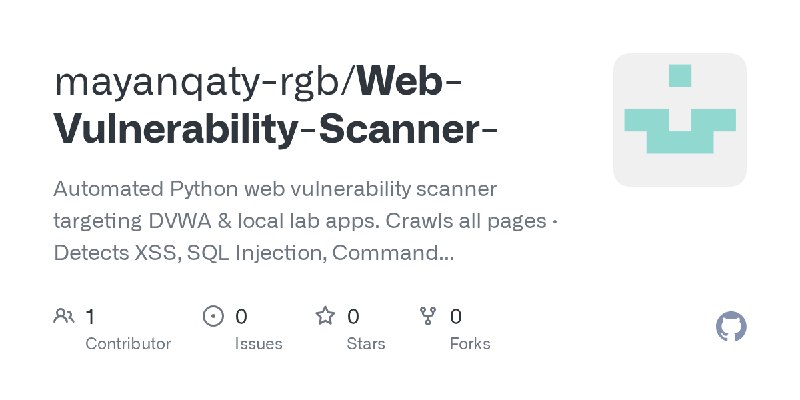 GitHub - mayanqaty-rgb/Web-Vulnerability-Scanner-: Automated Python web vulnerability scanner targeting DVWA & local lab apps.…