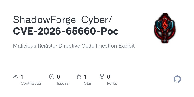 GitHub - ShadowForge-Cyber/CVE-2026-65660-Poc: Malicious Register Directive Code Injection Exploit