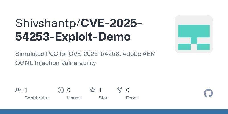 GitHub - Shivshantp/CVE-2025-54253-Exploit-Demo: Simulated PoC for CVE-2025-54253: Adobe AEM OGNL Injection Vulnerability