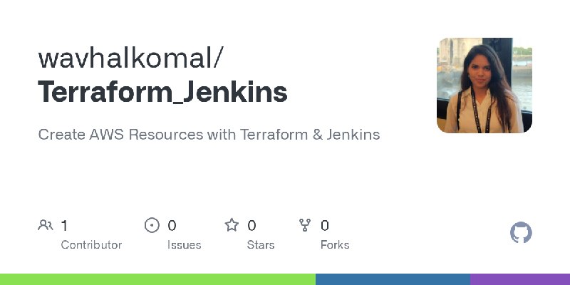 GitHub - wavhalkomal/Terraform_Jenkins: Create AWS Resources with Terraform & Jenkins