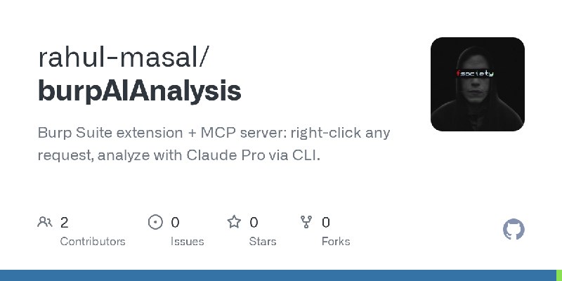 GitHub - rahul-masal/burpAIAnalysis: Burp Suite extension + MCP server: right-click any request, analyze with Claude Pro via CLI.