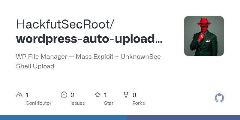 GitHub - HackfutSecRoot/wordpress-auto-upload-shell: WP File Manager — Mass Exploit + UnknownSec Shell Upload