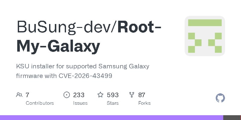 GitHub - BuSung-dev/Root-My-Galaxy: KSU installer for supported Samsung Galaxy firmware with CVE-2026-43499