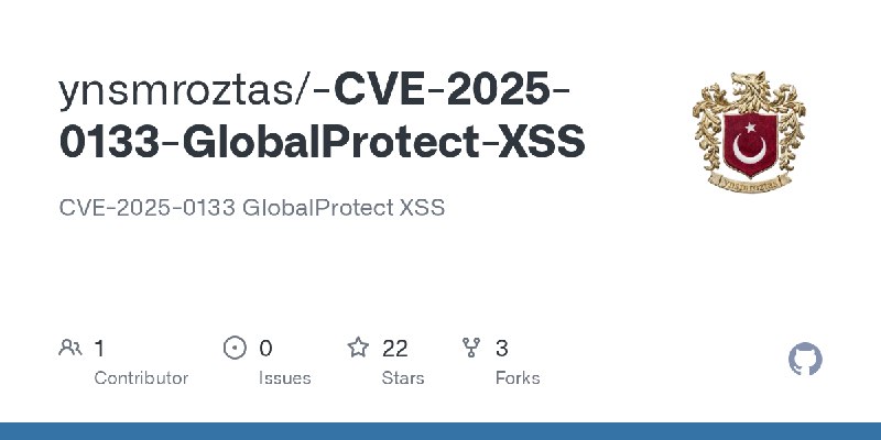 GitHub - ynsmroztas/-CVE-2025-0133-GlobalProtect-XSS: CVE-2025-0133 GlobalProtect XSS