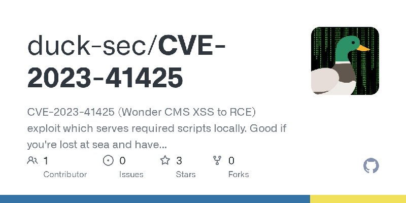 GitHub - duck-sec/CVE-2023-41425: CVE-2023-41425 (Wonder CMS XSS to RCE) exploit which serves required scripts locally. Good if…