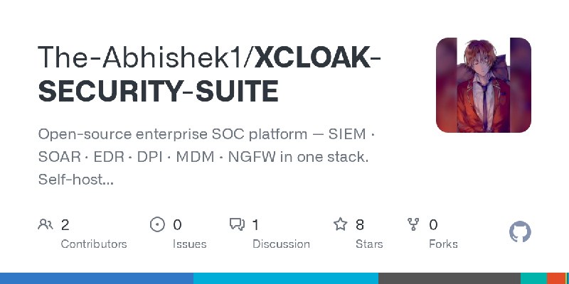 GitHub - The-Abhishek1/XCLOAK-SECURITY-SUITE: Open-source enterprise SOC platform — SIEM · SOAR · EDR · DPI · MDM · NGFW in one…