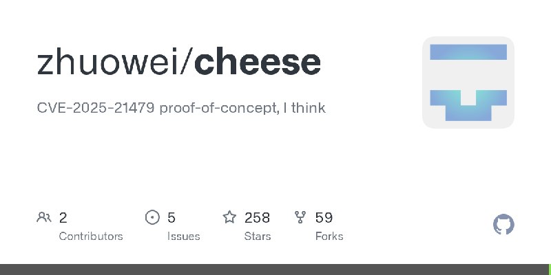 GitHub - zhuowei/cheese: CVE-2025-21479 proof-of-concept, I think