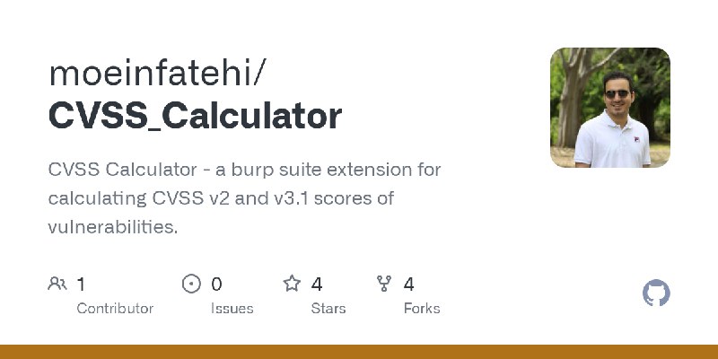 GitHub - moeinfatehi/CVSS_Calculator: CVSS Calculator - a burp suite extension for calculating CVSS v2 and v3.1 scores of vulnerabilities.