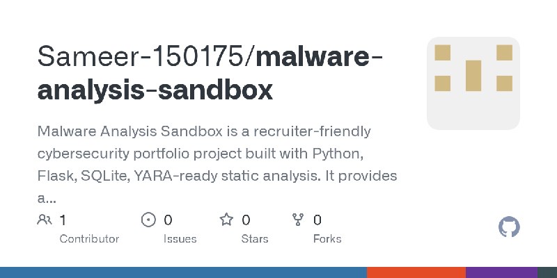 GitHub - Sameer-150175/malware-analysis-sandbox: Malware Analysis Sandbox is a recruiter-friendly cybersecurity portfolio project…