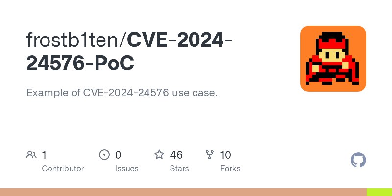 GitHub - frostb1ten/CVE-2024-24576-PoC: Example of CVE-2024-24576 use case.