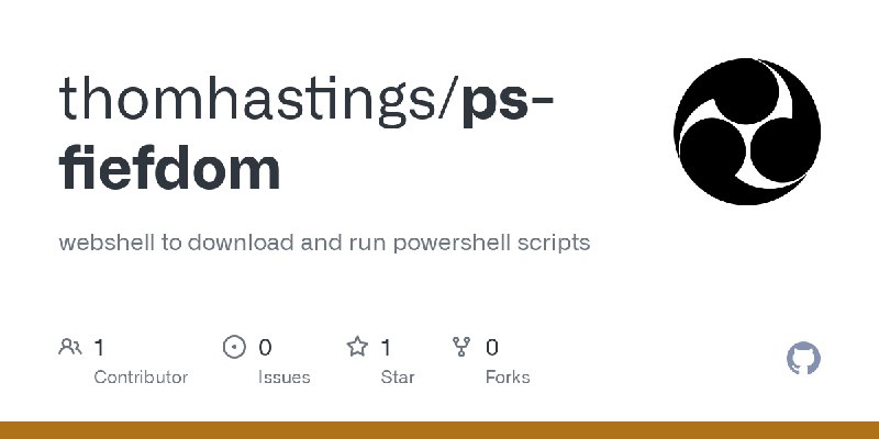 GitHub - thomhastings/ps-fiefdom: webshell to download and run powershell scripts