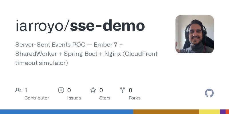 GitHub - iarroyo/sse-demo: Server-Sent Events POC — Ember 7 + SharedWorker + Spring Boot + Nginx (CloudFront timeout simulator)