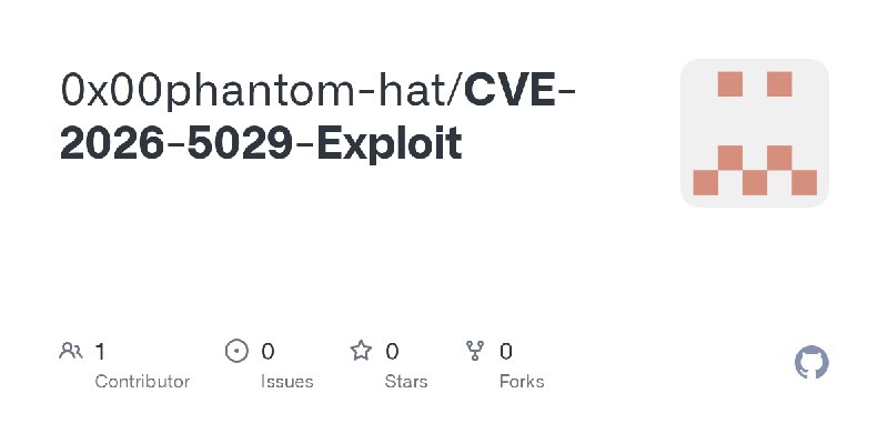 GitHub - 0x00phantom-hat/CVE-2026-5029-Exploit