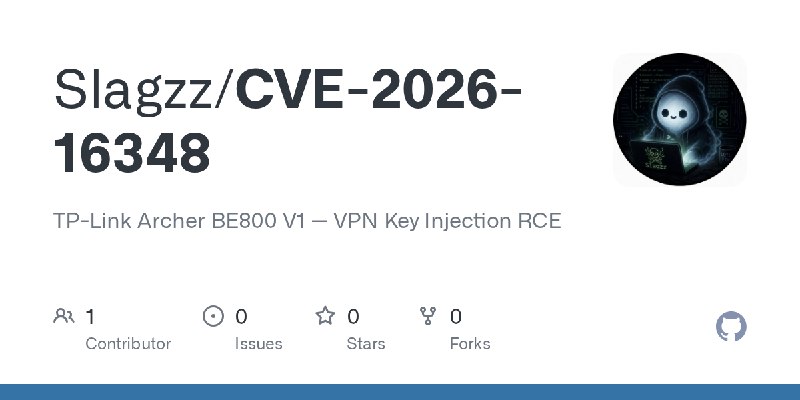 GitHub - Slagzz/CVE-2026-16348: TP-Link Archer BE800 V1 — VPN Key Injection RCE