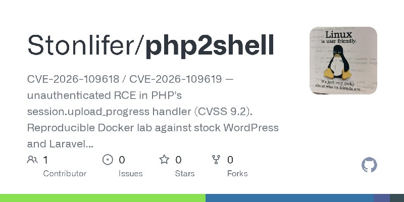 GitHub - Stonlifer/php2shell: CVE-2026-109618 / CVE-2026-109619 — unauthenticated RCE in PHP's session.upload_progress handler…