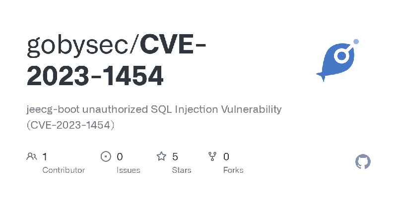 GitHub - gobysec/CVE-2023-1454: jeecg-boot unauthorized SQL Injection Vulnerability (CVE-2023-1454)