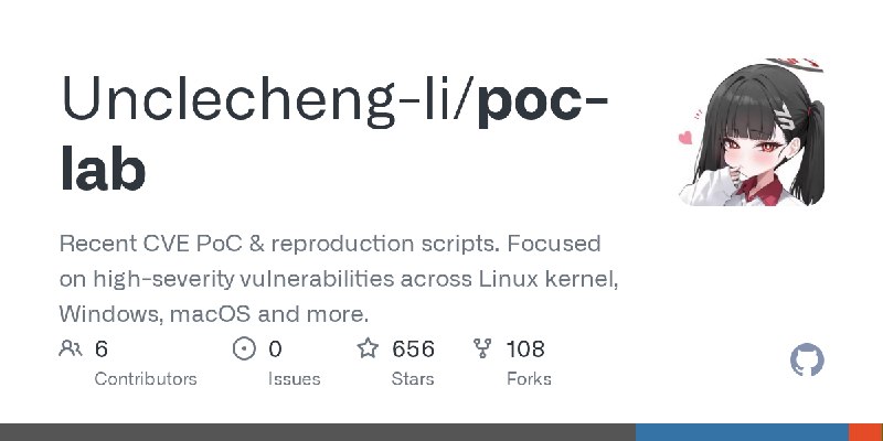 GitHub - Unclecheng-li/poc-lab: Recent CVE PoC & reproduction scripts. Focused on high-severity vulnerabilities across Linux kernel…