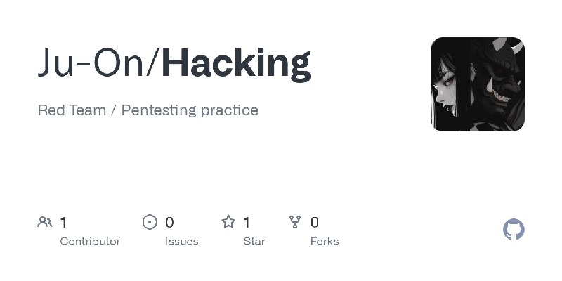 GitHub - Ju-On/Hacking: Red Team / Pentesting practice