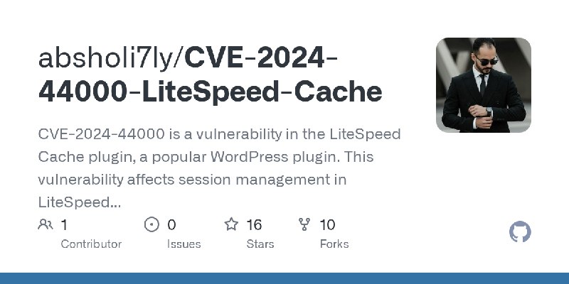GitHub - absholi7ly/CVE-2024-44000-LiteSpeed-Cache: CVE-2024-44000 is a vulnerability in the LiteSpeed Cache plugin, a popular…