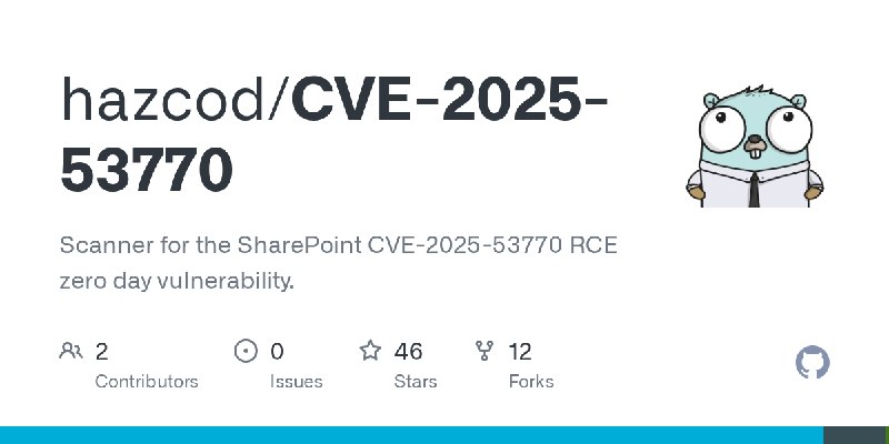GitHub - hazcod/CVE-2025-53770: Scanner for the SharePoint CVE-2025-53770 RCE zero day vulnerability.