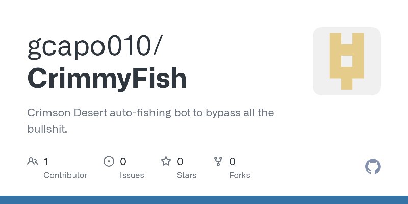 GitHub - gcapo010/CrimmyFish: Crimson Desert auto-fishing bot to bypass all the bullshit.