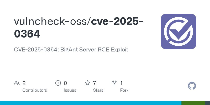 GitHub - vulncheck-oss/cve-2025-0364: CVE-2025-0364: BigAnt Server RCE Exploit