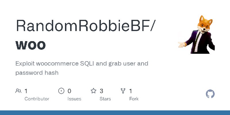 GitHub - RandomRobbieBF/woo: Exploit woocommerce SQLI and grab user and password hash