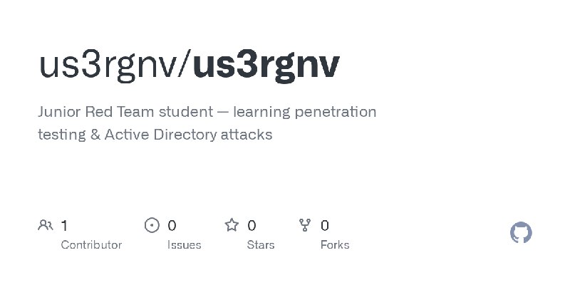 GitHub - us3rgnv/us3rgnv: Junior Red Team student — learning penetration testing & Active Directory attacks