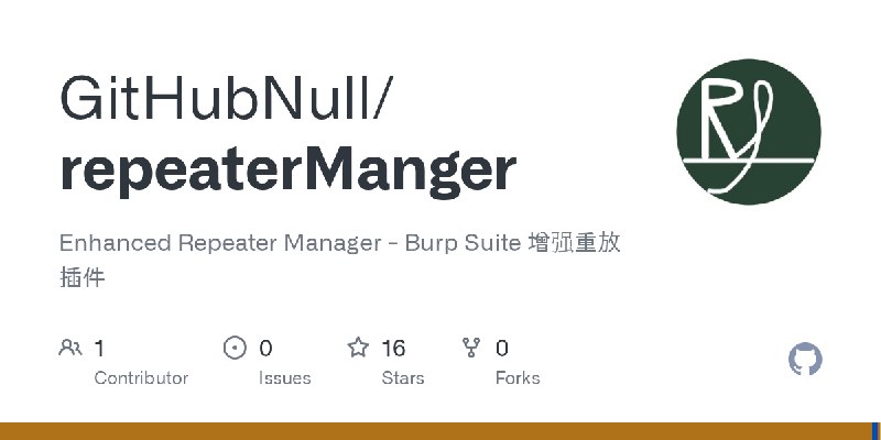 GitHub - GitHubNull/repeaterManger: Enhanced Repeater Manager - Burp Suite 增强重放插件