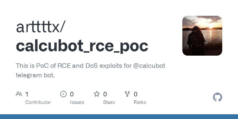 GitHub - arttttx/calcubot_rce_poc: This is PoC of RCE and DoS exploits for @calcubot telegram bot.