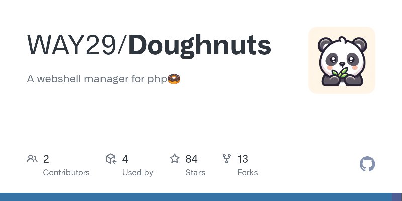 GitHub - WAY29/Doughnuts: A webshell manager for php🍩