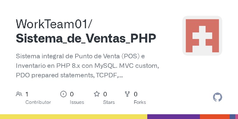 GitHub - WorkTeam01/Sistema_de_Ventas_PHP: Sistema integral de Punto de Venta (POS) e Inventario en PHP 8.x con MySQL. MVC custom…