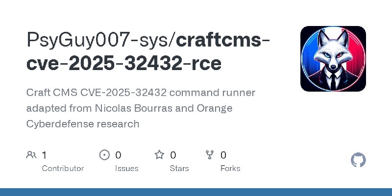 GitHub - PsyGuy007-sys/craftcms-cve-2025-32432-rce: Craft CMS CVE-2025-32432 command runner adapted from Nicolas Bourras and Orange…