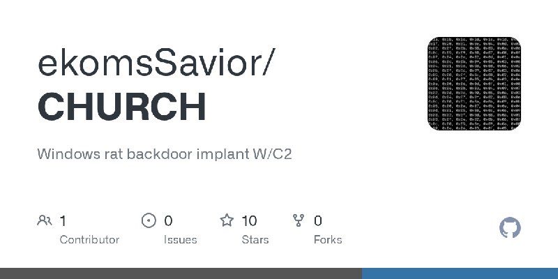 GitHub - ekomsSavior/CHURCH: Windows rat backdoor implant  W/C2