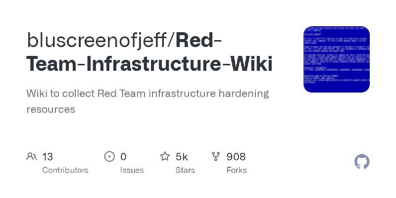GitHub - bluscreenofjeff/Red-Team-Infrastructure-Wiki: Wiki to collect Red Team infrastructure hardening resources
