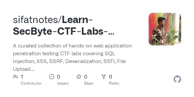 GitHub - sifatnotes/Learn-SecByte-CTF-Labs-Collection-Web-Application-Penetration-Testing-OWASP-Top-10-Practice: A curated collection…