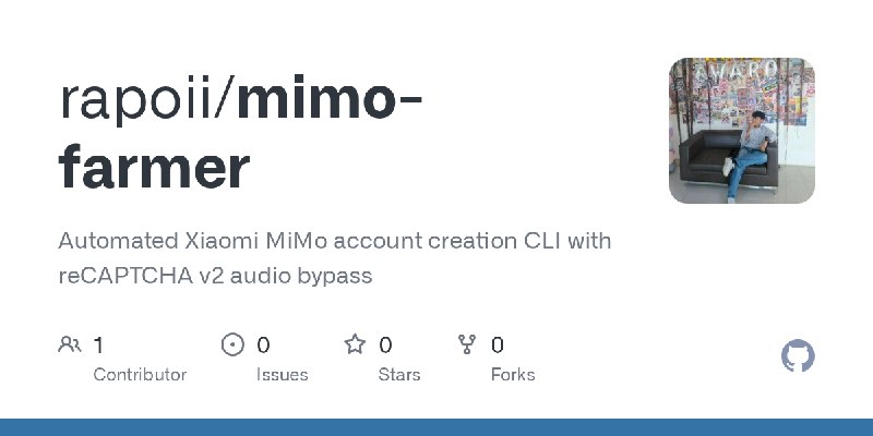 GitHub - rapoii/mimo-farmer: Automated Xiaomi MiMo account creation CLI with reCAPTCHA v2 audio bypass