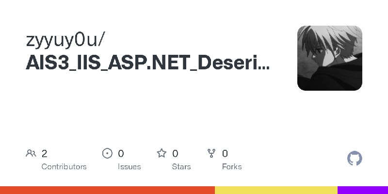 GitHub - zyyuy0u/AIS3_IIS_ASP.NET_Deserialization2RCE