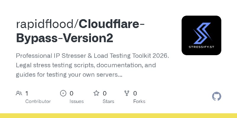 GitHub - rapidflood/Cloudflare-Bypass-Version2: Professional IP Stresser & Load Testing Toolkit 2026. Legal stress testing scripts…