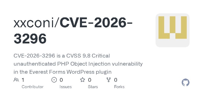 GitHub - xxconi/CVE-2026-3296: CVE-2026-3296 is a CVSS 9.8 Critical unauthenticated PHP Object Injection vulnerability in the Everest…