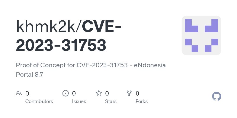 GitHub - khmk2k/CVE-2023-31753: Proof of Concept for CVE-2023-31753 - eNdonesia Portal 8.7