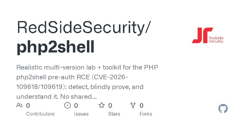 GitHub - RedSideSecurity/php2shell: Realistic multi-version lab + toolkit for the PHP php2shell pre-auth RCE (CVE-2026-109618/109619):…